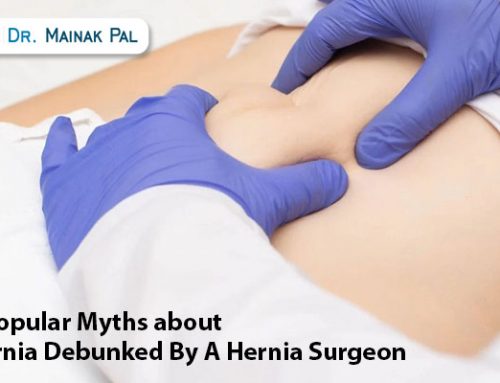 4 Popular Myths about Hernia Debunked By A Hernia Surgeon